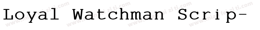 Loyal Watchman Scrip字体转换